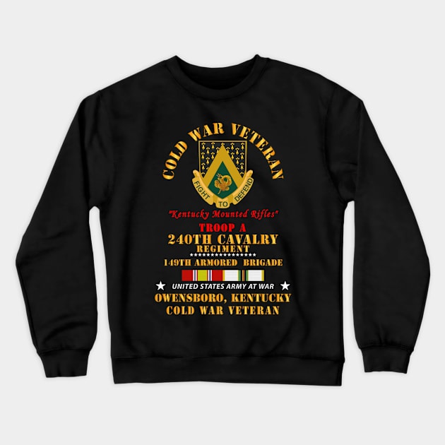 Cold War Vet -  Troop A, 240th Cavalry Regiment - Owensboro, Kentucky w COLD SVC Crewneck Sweatshirt by twix123844